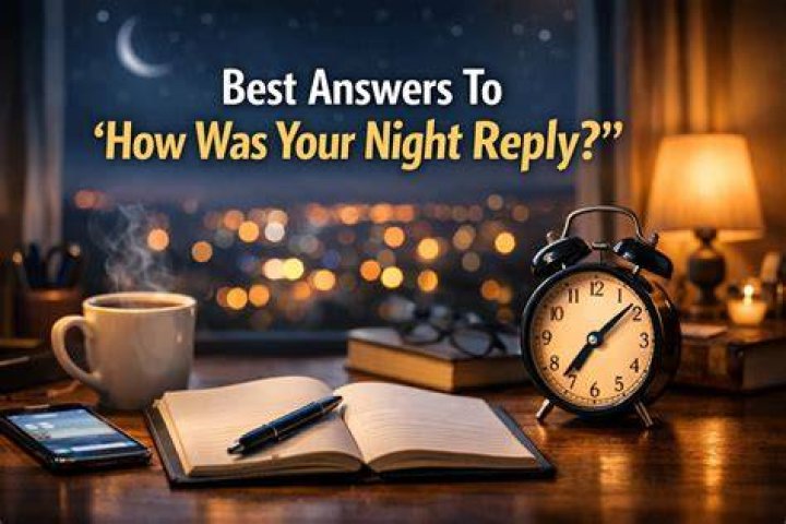 A Guide To Flirty "How Was Your Night" Replies