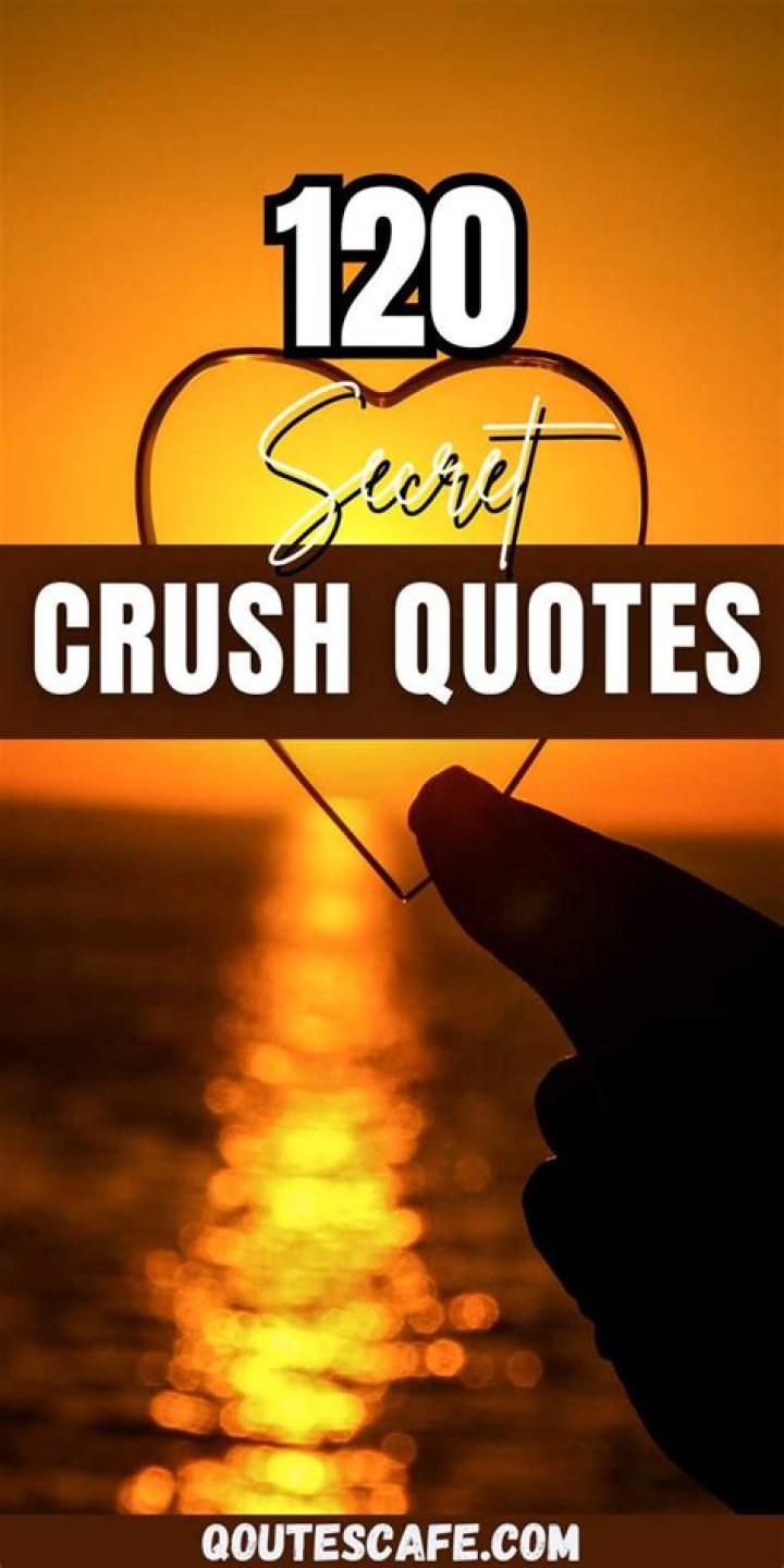 A Journey Into The World Of Secret Crush Quotes