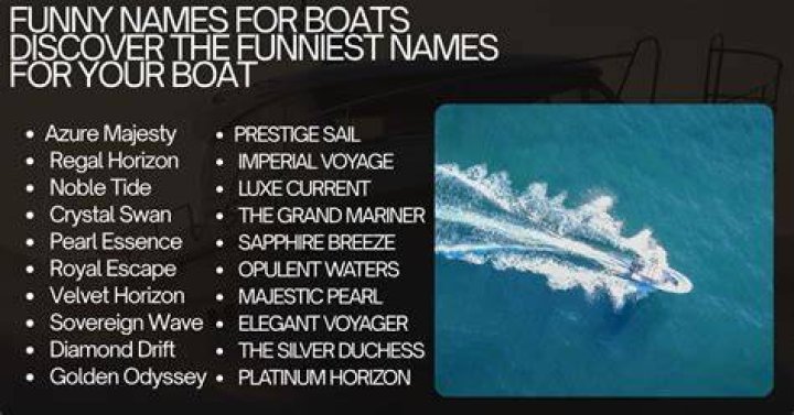 Ahoy Laughter: The Funniest Names For Boats