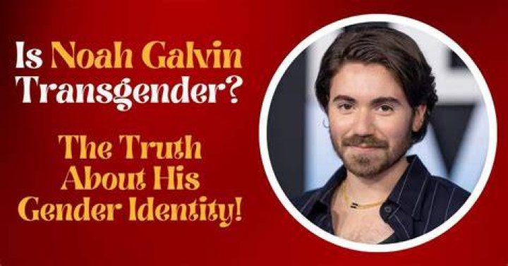 Amazing: Noah Galvin On Transgender Journey!