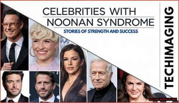 Celebrities Reshaping The Narrative Of Noonan Syndrome