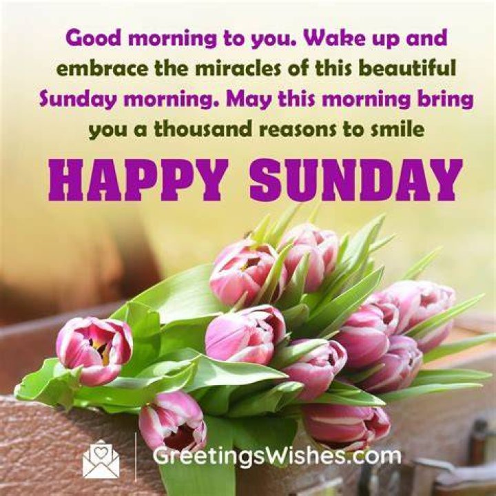 Embracing Sunday Morning Greetings: A Beautiful Start To Your Week