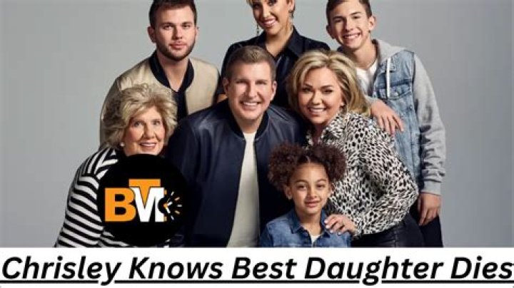 Insights Into "Chrisley Knows Best" Daughter's Death
