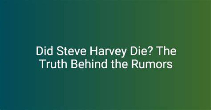 Is Steve Harvey Really Dead? The Truth Behind The Rumors