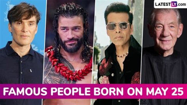 May 25: Birthdays, Events & Facts You Need to Know
