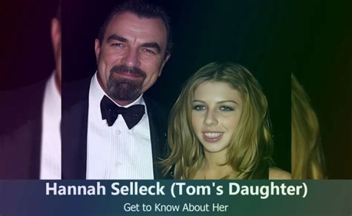 Meet Hannah Selleck: Tom Selleck's Daughter | Discover Her Life