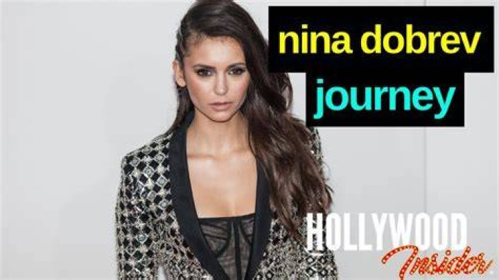 Nina Dobrev: A Journey Through Modeling And Fame