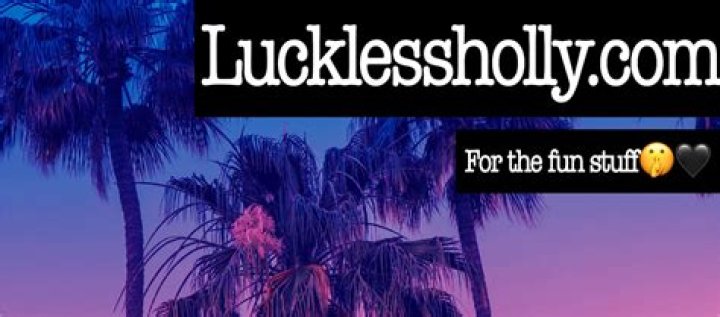 The Untold Story Of Luckless Holly's Leaked OnlyFans