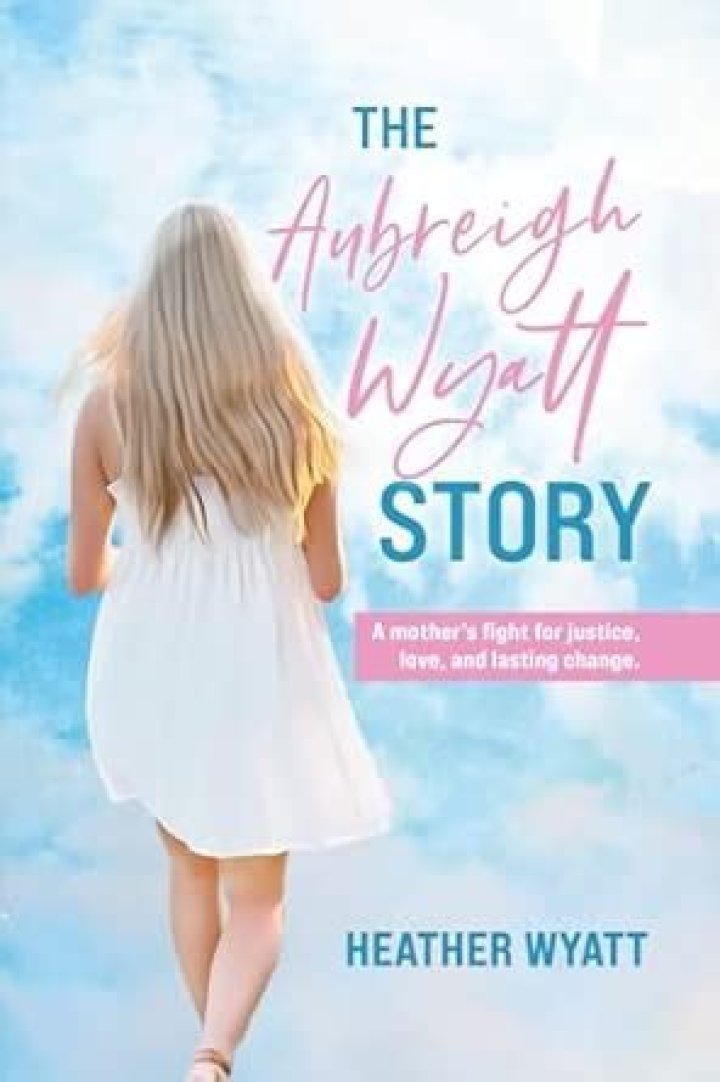 Understanding The Tragic Story Of Aubrigh Wyatt