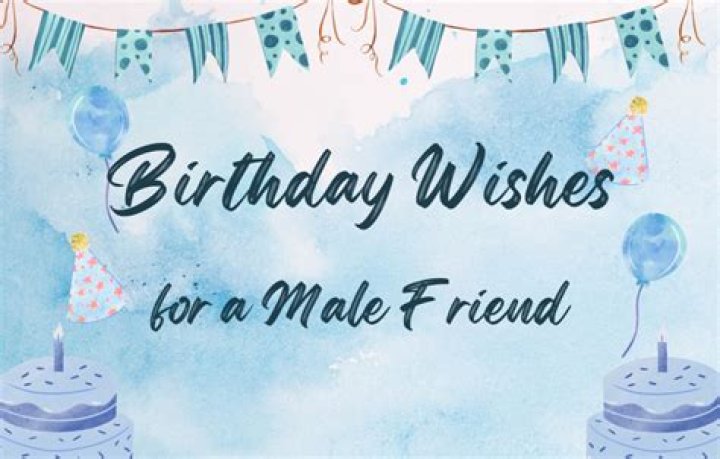 Unleash Unforgettable Birthday Wishes For Your Male Companion