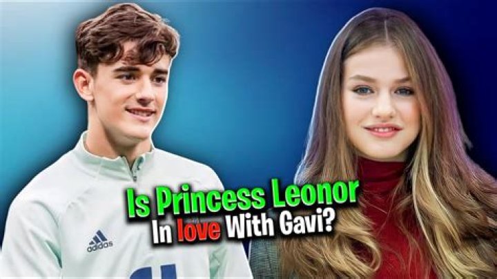 Unraveling The Enigma: The Princess Leonor And Gavi Relationship