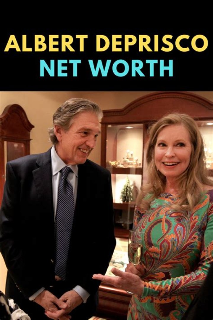 Unveiling Albert Deprisco's Net Worth: Discoveries And Insights